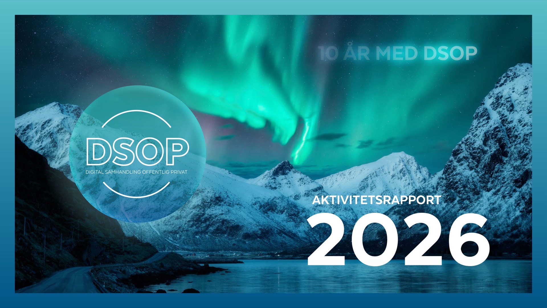 Forsiden av Aktivitetsrapport 2026 — nordlys, fjorder og DSOP-logo